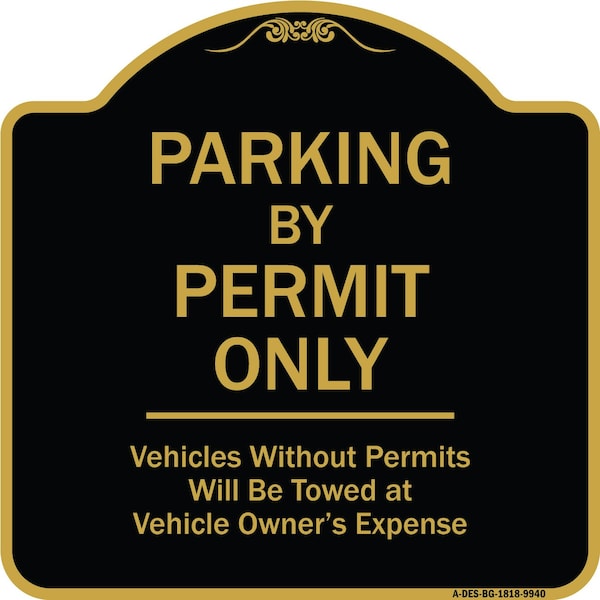 Designer Series-Parking By Permit Vehicles Without Permits Will Be Towed, 18" x 18", BG-1818-9940